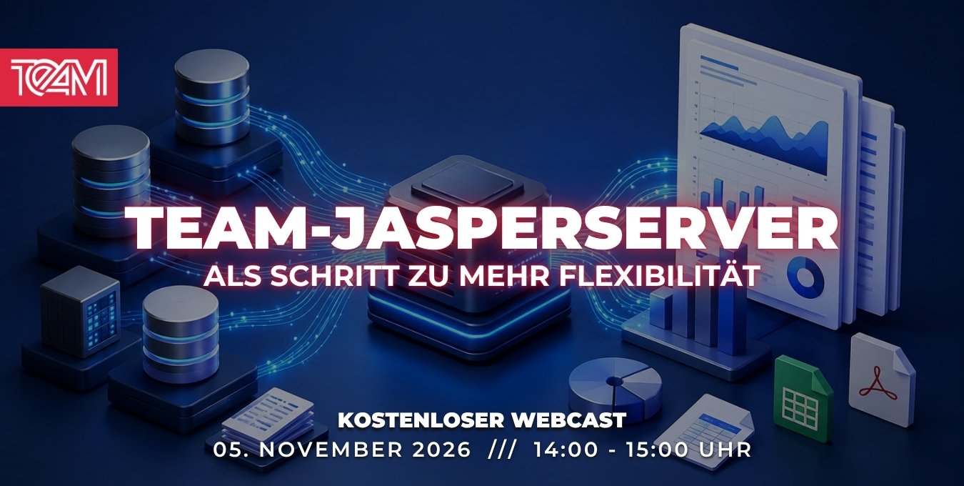 TEAM-JasperServer als Schritt zu mehr Flexibilität